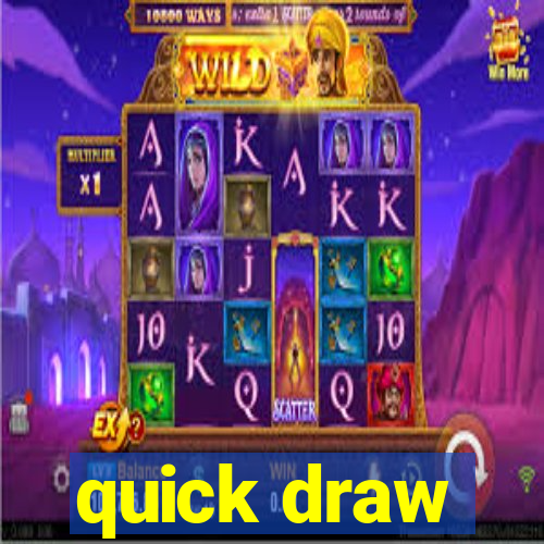 quick draw